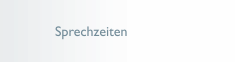 Sprechzeiten / Anfahrt